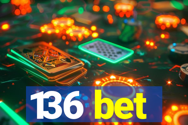 136 bet